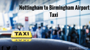 Professional Nottingham to Birmingham airport taxi service